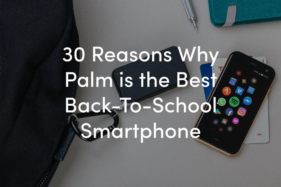 30 Reasons Palm is the Best Smartphone for Back-To-School
